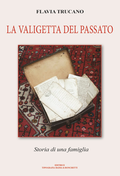 La valigetta del passato. Storia di una famiglia