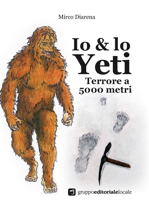 Io & lo Yeti. Terrore a 5000 metri