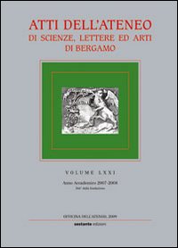 Atti dell'Ateneo di scienze, lettere ed arti di Bergamo. Vol. 71