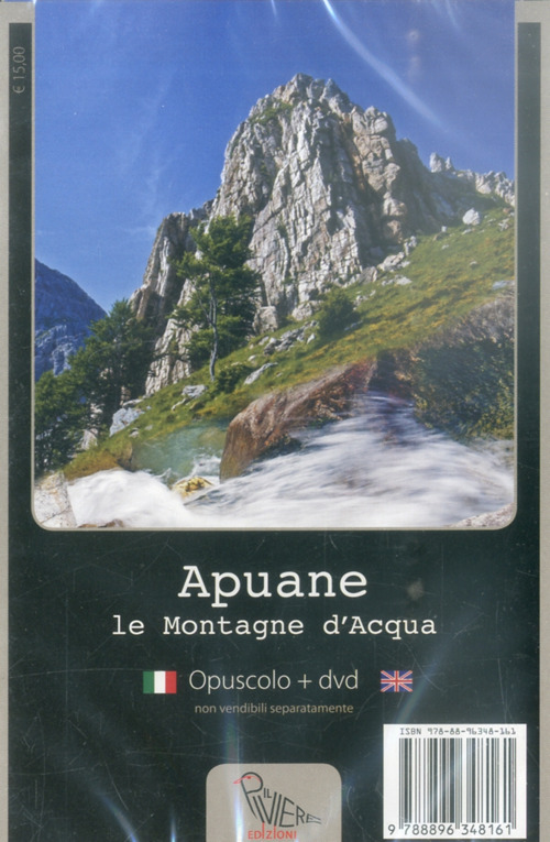 Apuane. Le montagne d'acqua. Con DVD