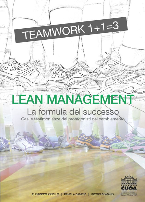 Lean management. La formula del successo. Casi e testimonianze dei protagonisti del cambiamento