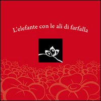 L'elefante con le ali di farfalla. Ediz. illustrata. Con CD Audio