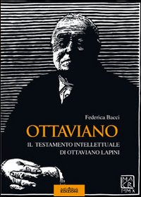 Ottaviano. Il testamento intellettuale di Ottaviano Lapini