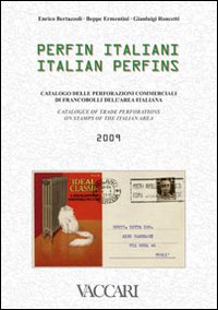 Perfin italiani 2009. Catalogo delle perforazioni commerciali di francobolli dell'area italiana con valutazione. Ediz. italiana e inglese. Con CD-ROM