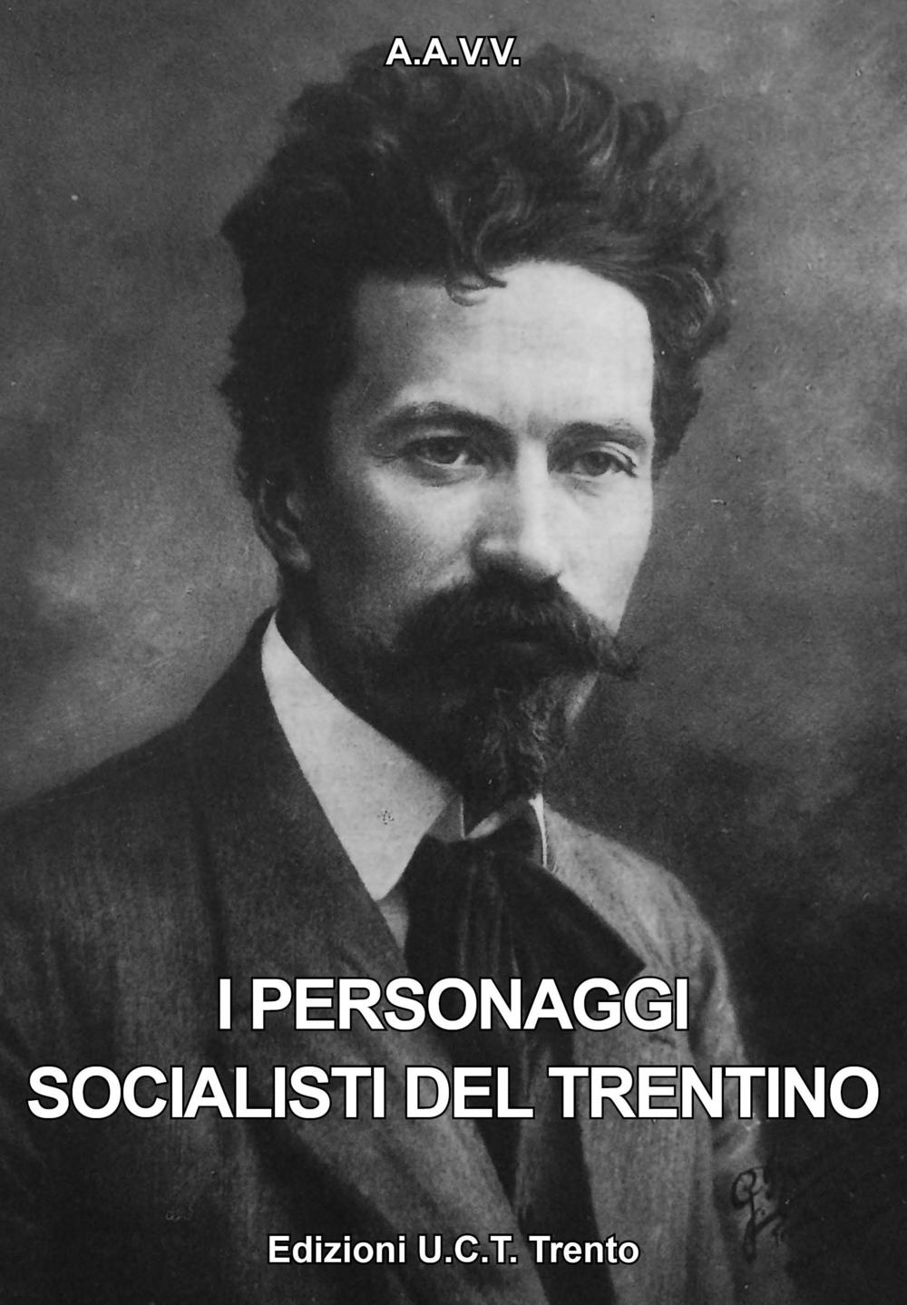 I personaggi socialisti del trentino