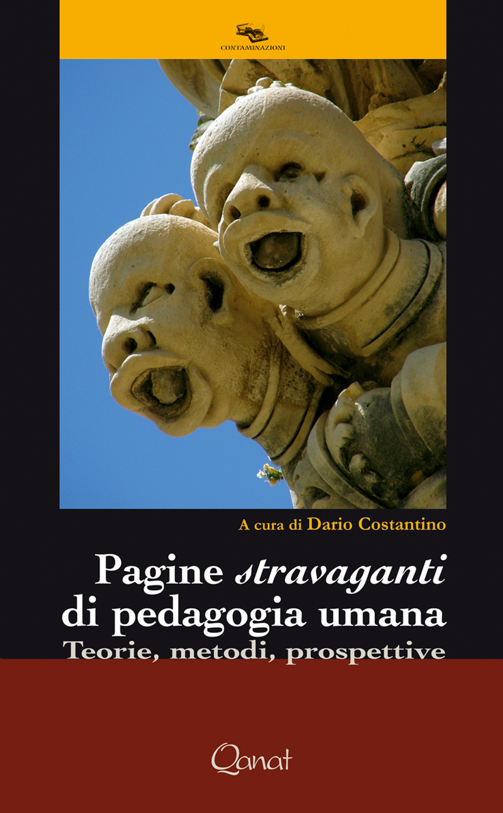 Pagine stravaganti di pedagogia umana. Teorie, metodi, prospettive