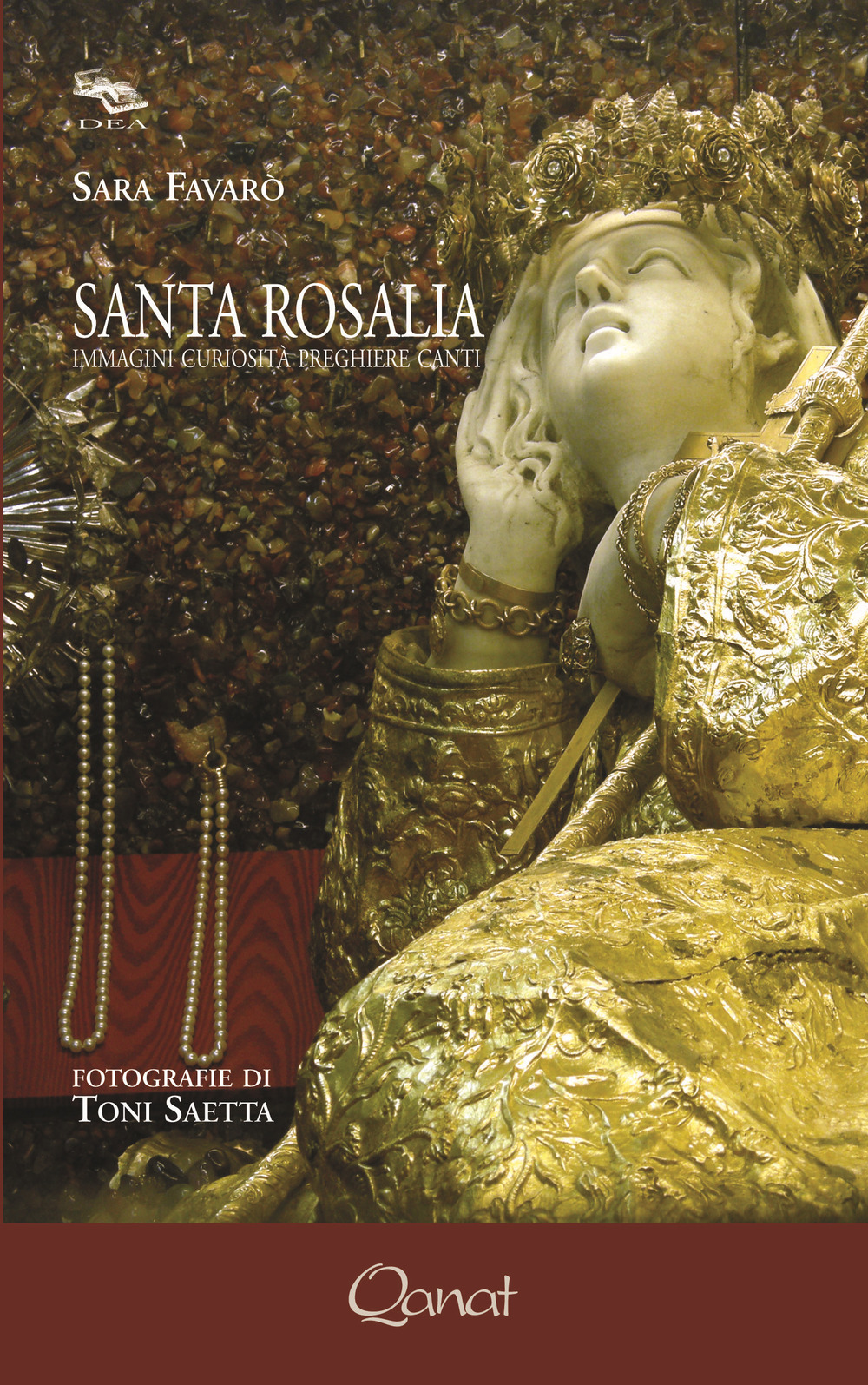 Santa Rosalia. Immagini, curiosità, preghiere, canti