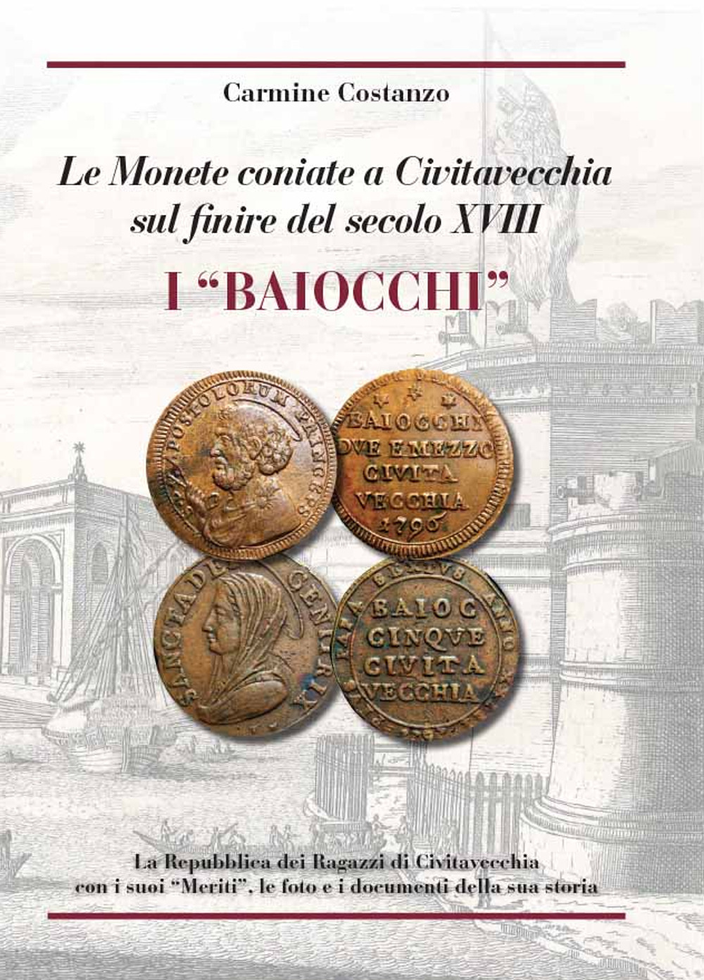 I baiocchi. Le monete coniate a Civitavecchia sul finire del secolo XVII
