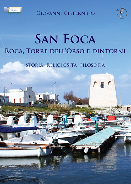 San Foca, Rocca, Torre dell'Orso e dintorni. Storia, religiosità, filosofia