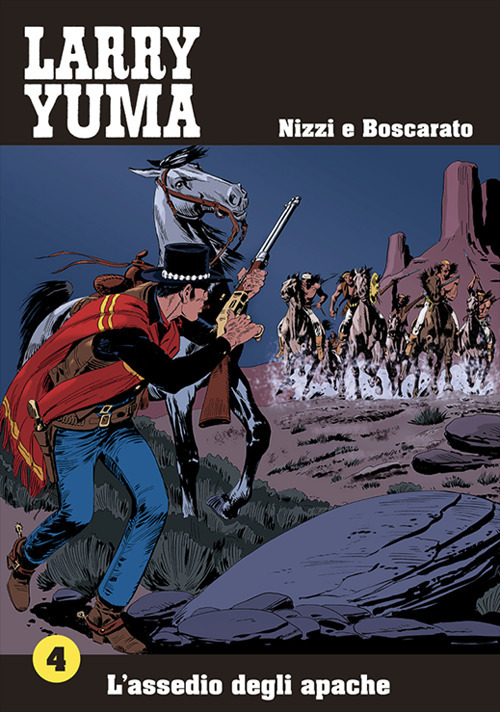 L'assedio degli apache. Larry Yuma. Vol. 4