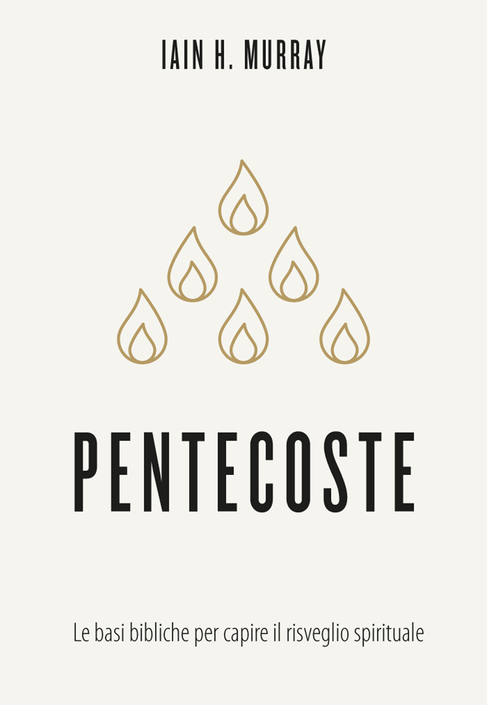 Pentecoste. Le basi bibliche per capire il risveglio spirituale