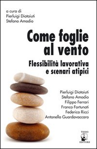 Come foglie al vento. Flessibilità lavorativa e scenari atipici