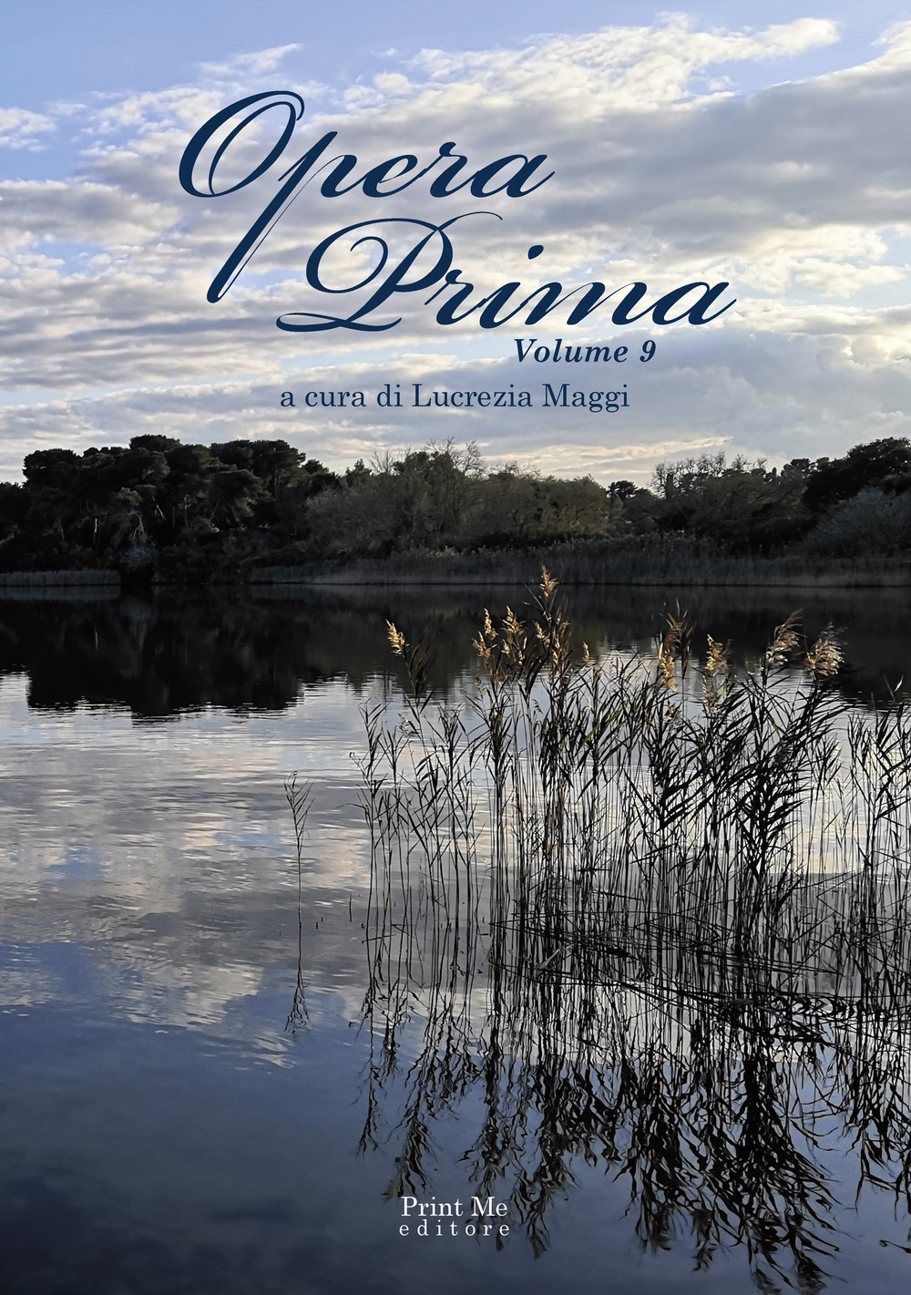 Opera prima. Antologia del premio letterario nazionale «Città di Taranto». 14ª edizione. Vol. 9