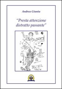 Presta attenzione distratto passante