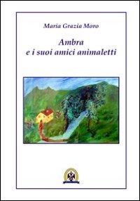 Ambra e i suoi amici animaletti