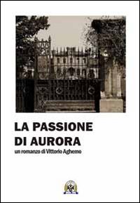 La passione di Aurora