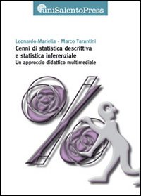 Cenni di statistica descrittiva e statistica inferenziale. Un approccio didattico multimediale. Con CD-ROM