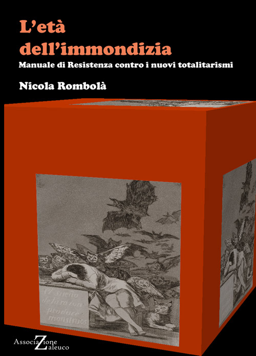 L'età dell'immondizia. Manuale di resistenza contro i nuovi totalitarismi