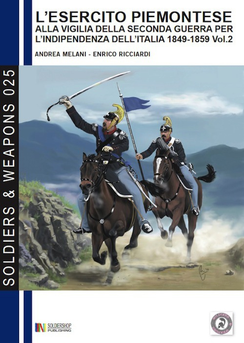 L'esercito piemontese alla vigilia della seconda guerra per l'indipendenza dell'Italia 1849-1859. Vol. 2: La cavalleria