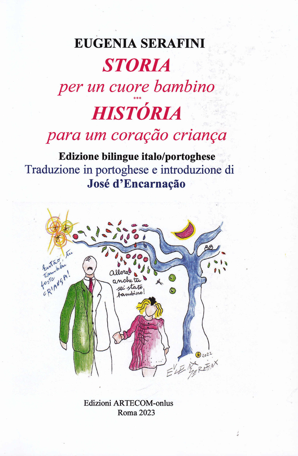 Storia per un cuore bambino-História para um coração criança. Ediz. bilingue