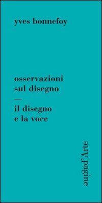 Osservazioni sul disegno. Il disegno e la voce