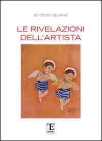 Le rivelazioni dell'artista