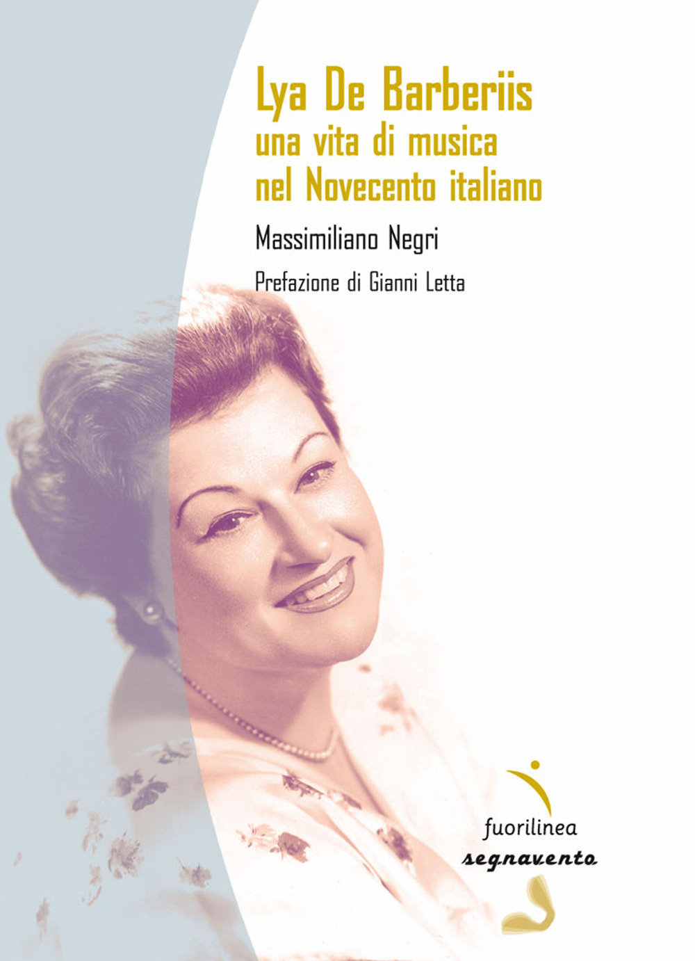 Lya De Barberiis. Una vita di musica nel Novecento italiano