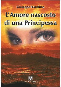 L'amore nascosto di una principessa...