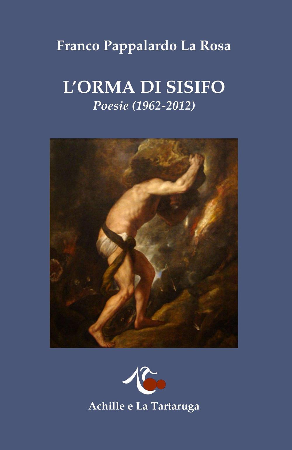 L'orma di Sisifo. Poesie (1962-2012)