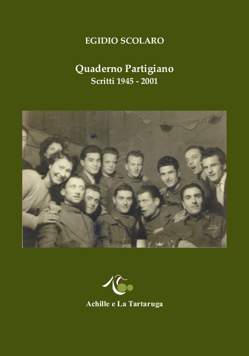 Quaderno partigiano. Scritti 1945-2001
