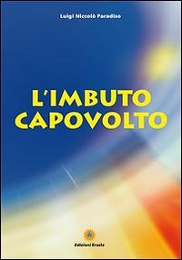 L'imbuto capovolto