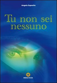 Tu non sei nessuno