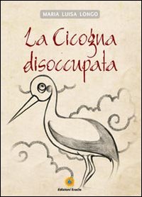 La cicogna disoccupata