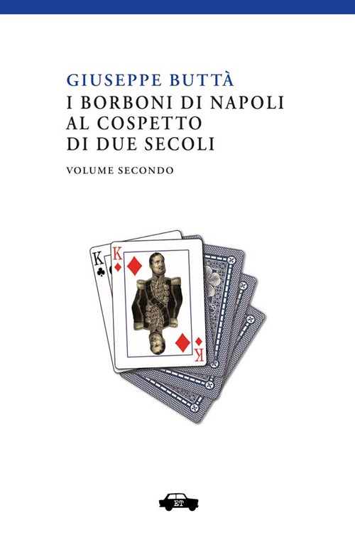 I Borboni di Napoli al cospetto di due secoli. Vol. 2