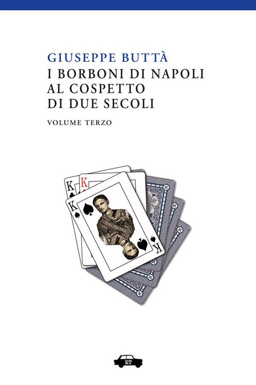 I Borboni di Napoli al cospetto di due secoli. Vol. 3