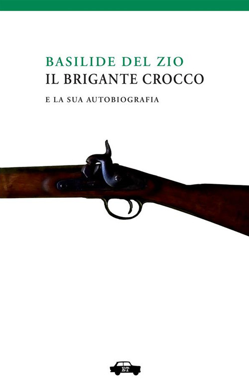 Il brigante Crocco e la sua autobiografia