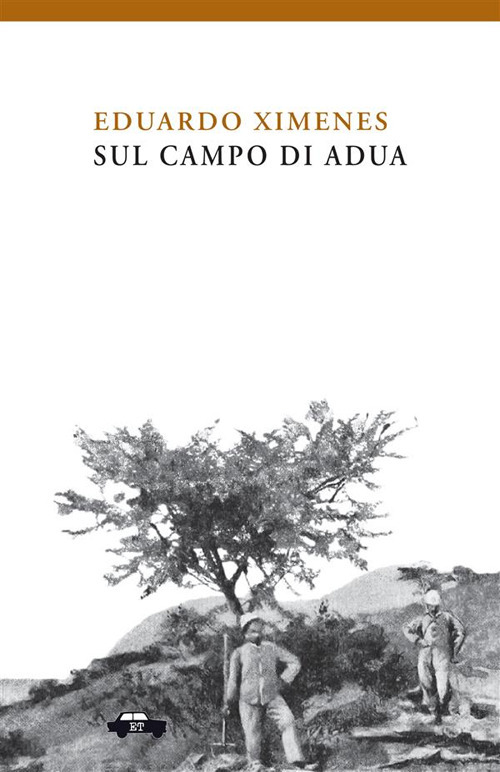 Sul campo di Adua. Ediz. illustrata