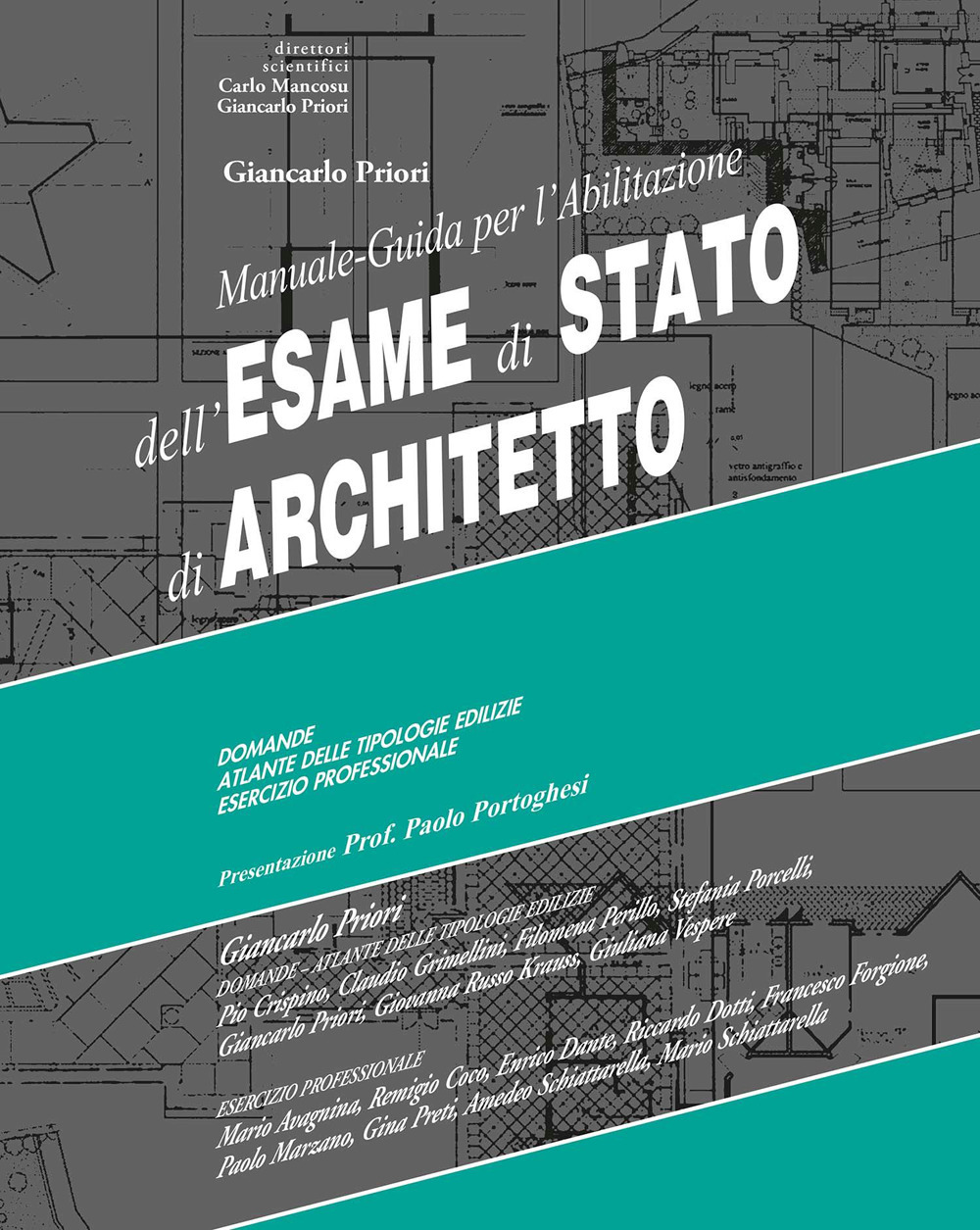 Manuale-guida per l'abilitazione all'esame di stato di architetto. Ediz. per la scuola