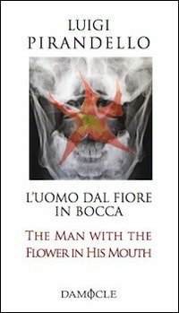 L'uomo dal fiore in bocca. Ediz. italiana e inglese