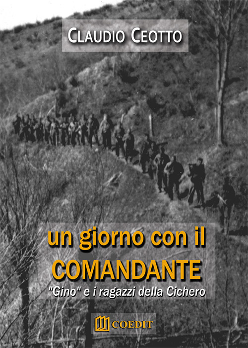 Un giorno con il comandante. «Gino» e i ragazzi della Cichero