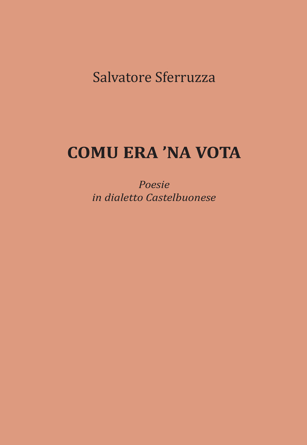 Comu era 'na vota. Poesie in dialetto Castelbuonese