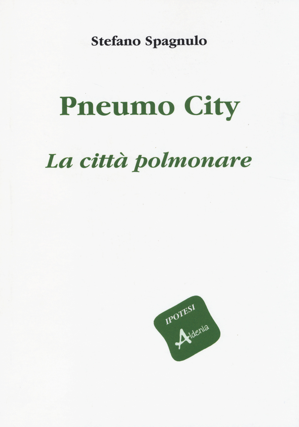 Pneumo City. La città polmonare