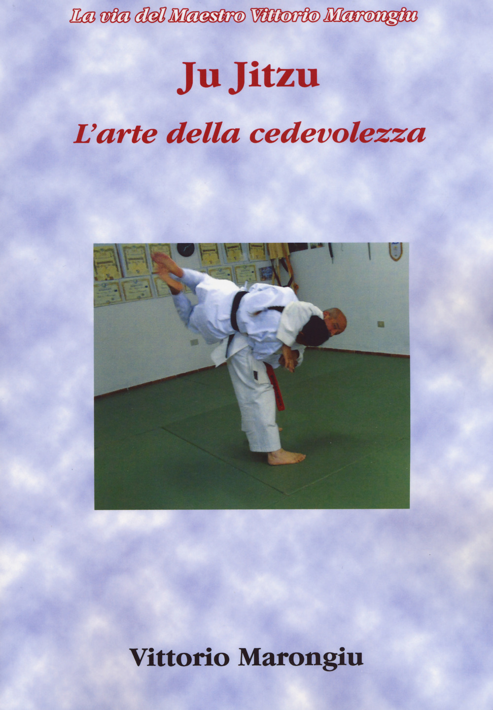 Ju jitsu. L'arte della cedevolezza