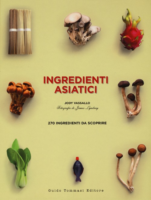 Ingredienti asiatici. Ediz. illustrata