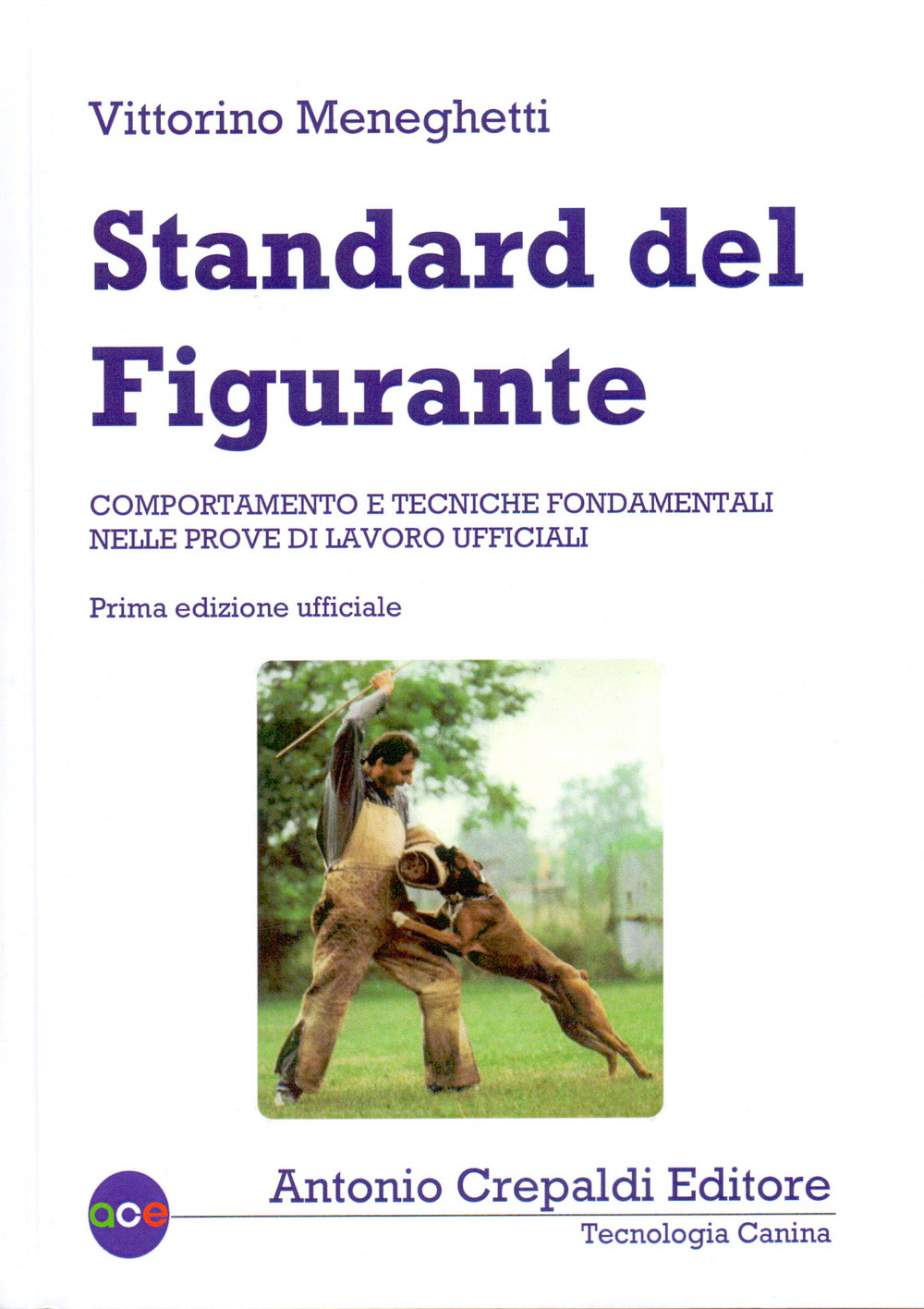 Standard del figurante. Comportamento e tecniche fondamentali nelle prove di lavoro ufficiali