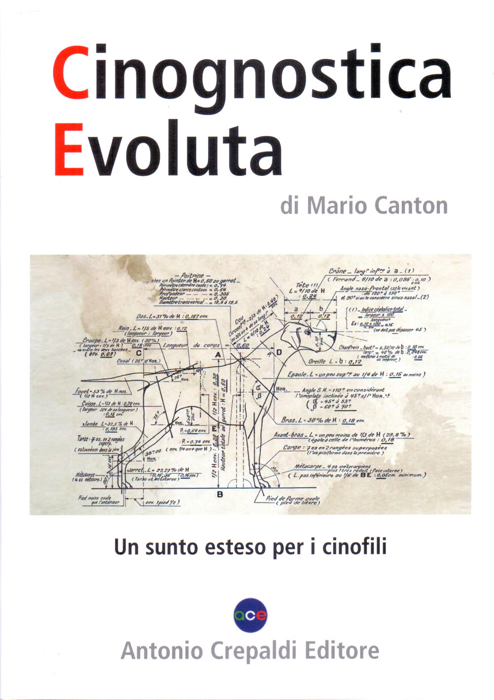 Cinognostica evoluta. Un sunto esteso per i cinofili. Ediz. illustrata