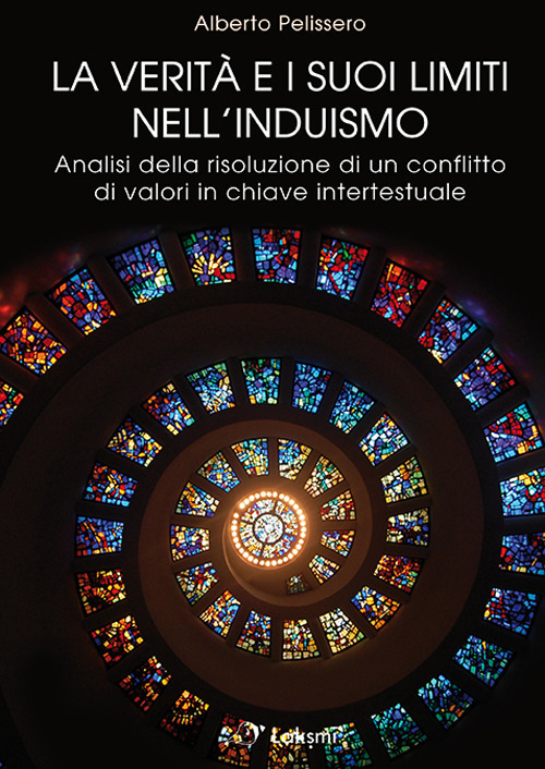 La verità e i suoi limiti nell'induismo. Analisi della risoluzione di un conflitto di valori in chiave intertestuale