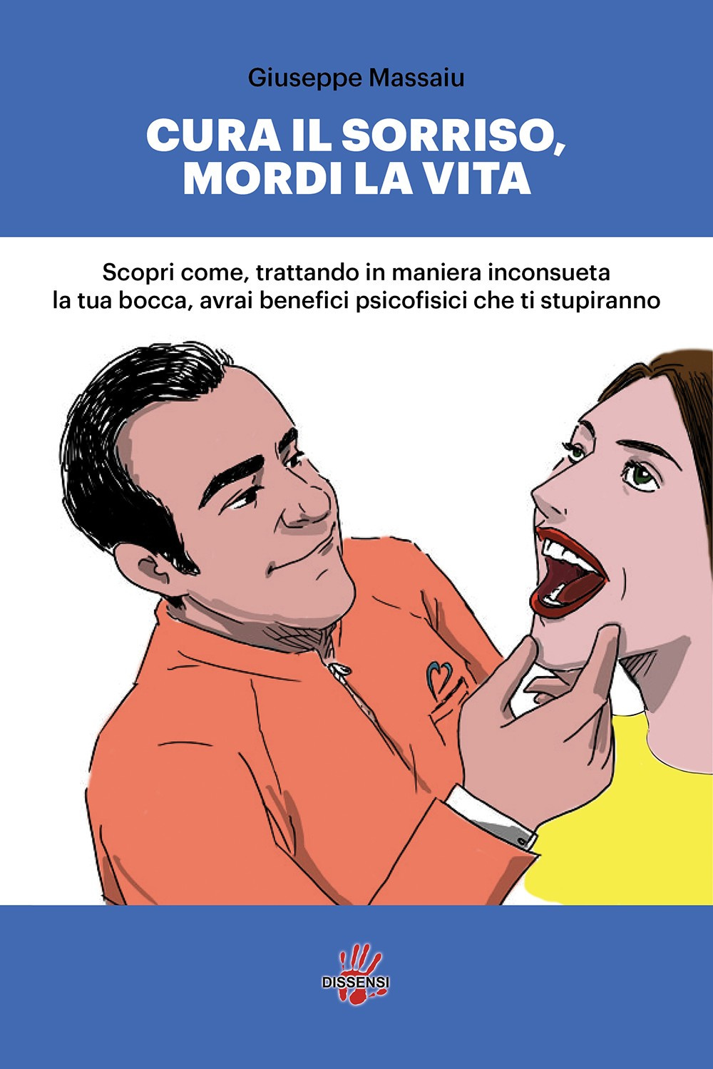 Cura il sorriso, mordi la vita