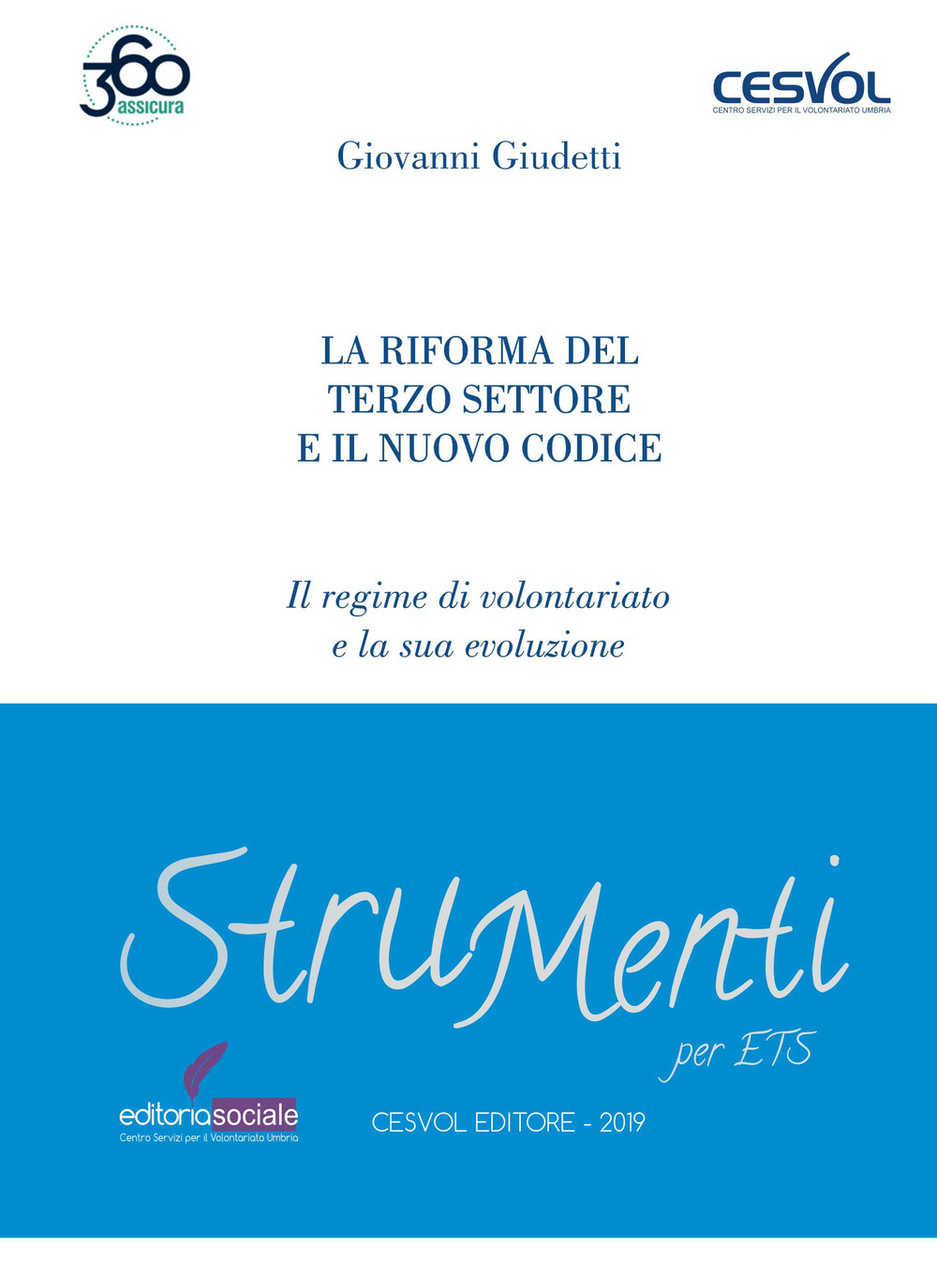 La riforma del terzo settore e il nuovo codice. Il regime di volontariato e la sua evoluzione