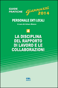 La disciplina del rapporto di lavoro e le collaborazioni. Personale enti locali. Con aggiornamento online